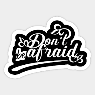 Don't be afraid with retro font Sticker